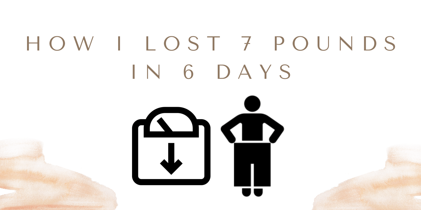 lost 7 pounds 6 days